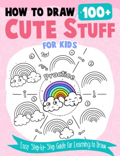 How to Draw 100+ Cute Stuff For Kids by Teddy Fun Press