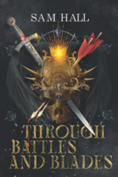 Through Battle and Blades (The Wolf Queen)