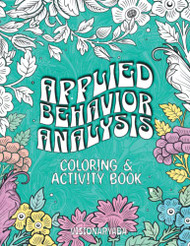 Applied Behavior Analysis Coloring and Activity Book