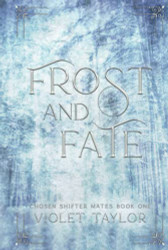 Frost and Fate: A Werewolf Shifter Fated Mates Paranormal Romance