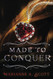Made to Conquer (Made from Magic)