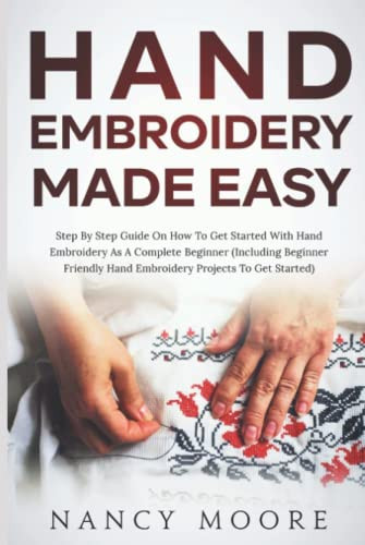 Hand Embroidery Made Easy
