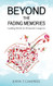 Beyond the Fading Memories