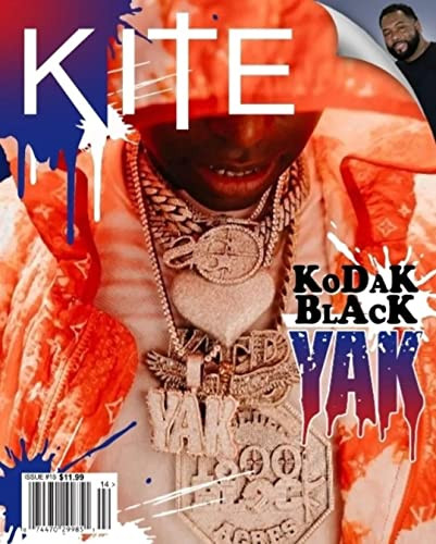 KITE MAGAZINE ISSUE 15 KODAK BLACK YAK/RICH RAPPERS Behind