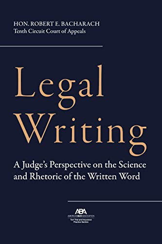 Legal Writing: A Judge's Perspective on the Science and Rhetoric