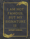 Notary Journal: I Am Not Famous But My Signature Is | Notary Public