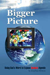 Bigger Picture: Using God's Word to Expose Satan's Agenda