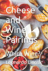 Cheese and Wine Pairings: Which Wine