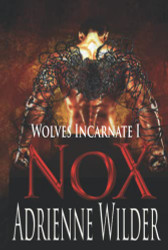 NOX: Wolves Incarnate I