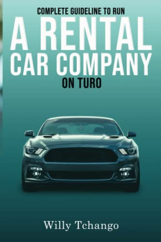 Complete Guideline to run a Rental Car Company on turo