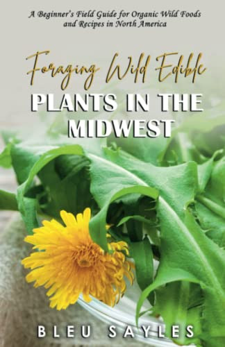 Foraging Wild Edible Plants in the Midwest