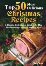 TOP 50 Most Delicious Christmas Recipes