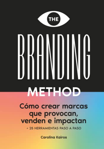 BRANDING METHOD: como crear marcas que provocan venden e BRANDING METHOD: como crear marcas que provocan venden e