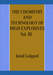 CHEMISTRY AND TECHOLOGY OF HIGH EXPLOSIVES Vol. III