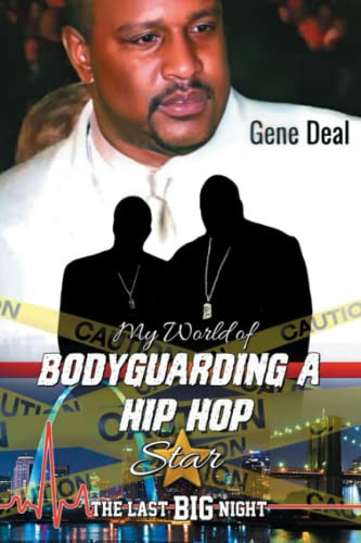 Gene Deal My World of Bodyguarding a Hip-Hop Star