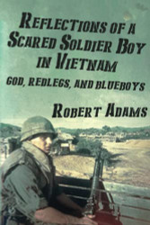 Reflections of a Scared Soldier Boy in Vietnam
