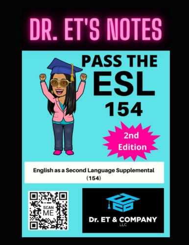 Dr. ET's NOTES PASS THE ESL 154
