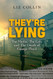 They're Lying: The Media The Left and The Death of George Floyd