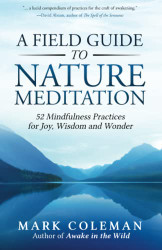 Field Guide to Nature Meditation