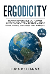 Ergodicity: How irreversible outcomes affect long-term performance