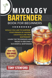 Mixology Bartender Book for Beginners
