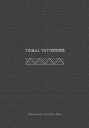 Tribal Tattooing: (English Edition)