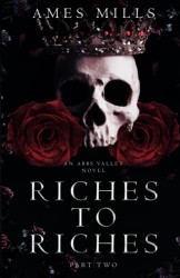 Riches to Riches: Part Two (Abbs Valley)