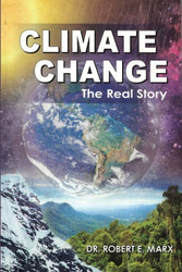 Climate Change: The Real Story