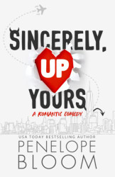 Sincerely Up Yours: A Grumpy Boss Romantic Comedy