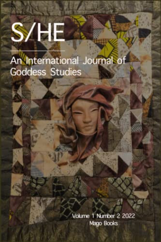 S/HE: An International Journal of Goddess Studies Volume 1