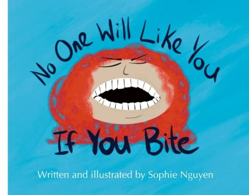 No One Will Like You If You Bite