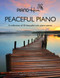 Peaceful Piano: 35 Beautiful Piano Pieces for Adults and Children.