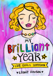 My Brilliant Year Life Goals Workbook