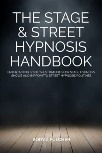 Stage & Street Hypnosis Handbook