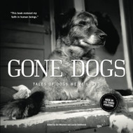 Gone Dogs: Tales of Dogs We've Loved