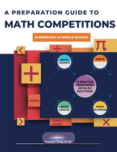 PREPARATION GUIDE TO MATH COMPETITIONS FOR ELEMENTARY & MIDDLE