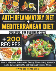 1) Anti-inflammatory Diet + 2) Mediterranean Diet
