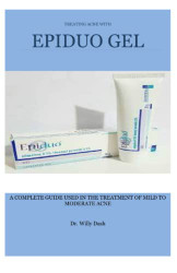 TREATING ACNE WITH EPIDUO GEL