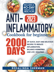 Anti-Inflammatory Cookbook for Beginners 2023