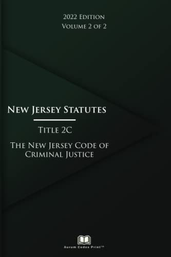 New Jersey Statutes Title 2C The New Jersey Code of Criminal Justice Volume 2