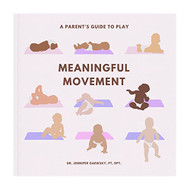 Meaningful Movement: A Parent's Guide To Play
