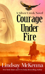 Courage Under Fire (A Silver Creek Novel 2)