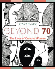 Beyond 70: The Lives of Creative Women