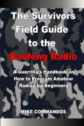 Survivors Field Guide to the Baofeng Radio