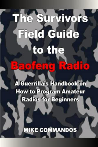 Survivors Field Guide to the Baofeng Radio