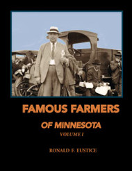 FAMOUS FARMERS OF MINNESOTA: Volume 1