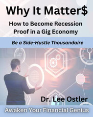 Why It Matter$: How to Become Recession Proof in a Gig Economy