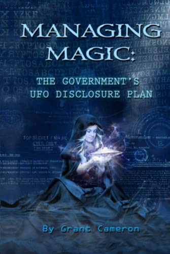 Managing Magic: The Government's UFO Disclosure Plan