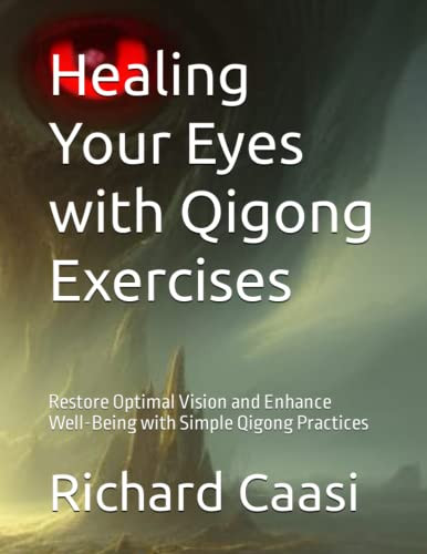 Healing Your Eyes with Qigong Exercises