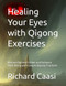 Healing Your Eyes with Qigong Exercises